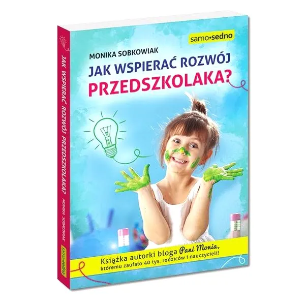 Praktyczne porady, jak wspierać rozwój przedszkolaka i unikać typowych błędów rodziców